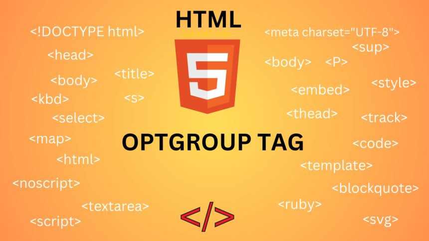 HTML optgroup tag | Sakala Code