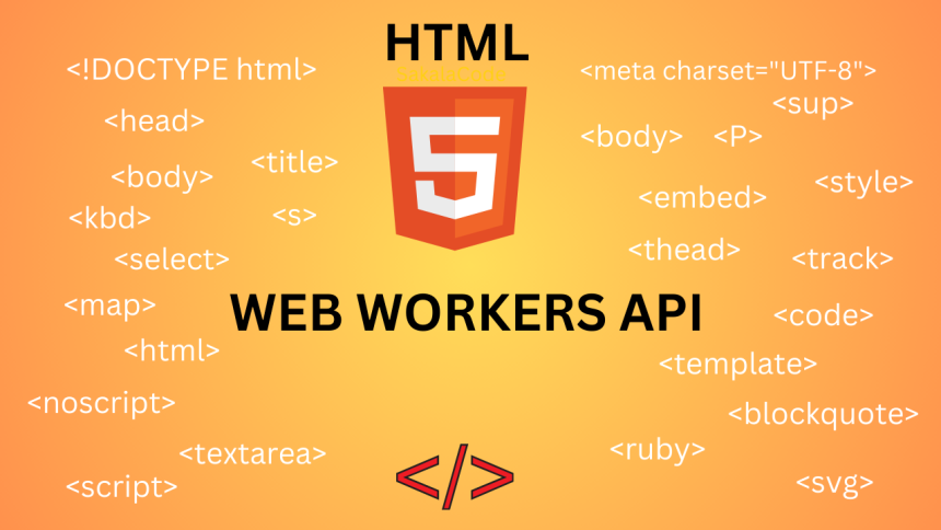 HTML Web Workers API with example | Sakala Code